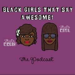 Black Girls That Say Awesome!