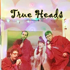 True Heads