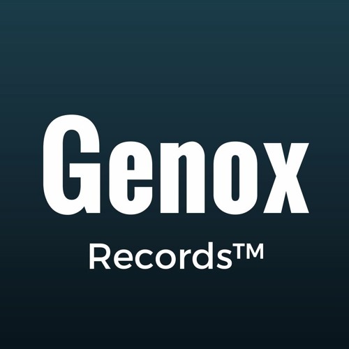 Genox Records™’s avatar