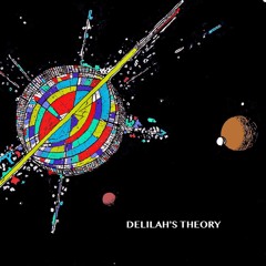 Delilah's Theory