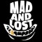 Mad & Lost