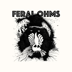 FERAL OHMS