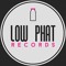 Low Phat Records ®