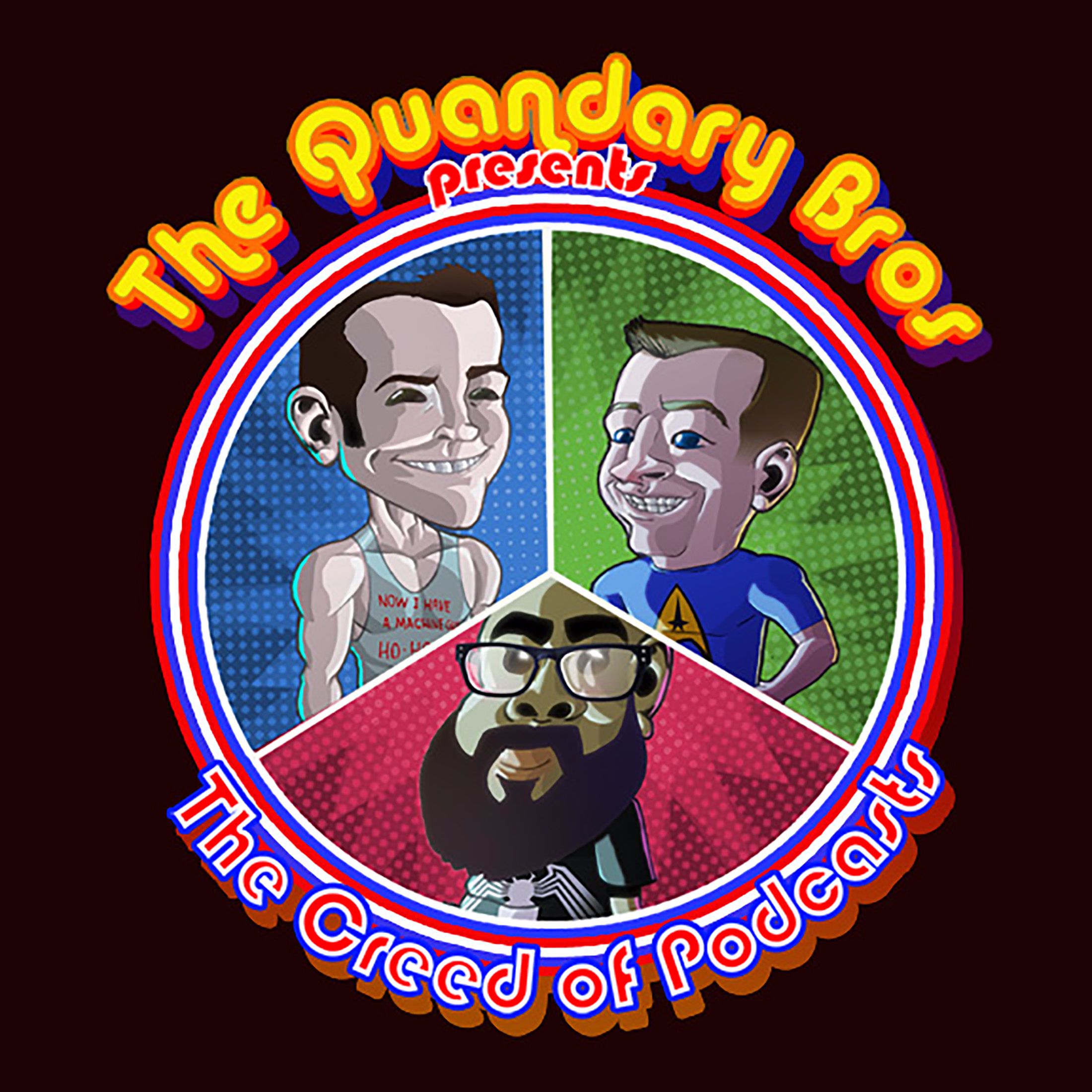 The Quandary Bros presents The Creed of Podcasts
