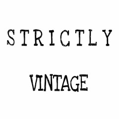 Strictly Vintage