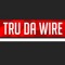 TRU DA WIRE