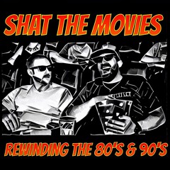 Shat The Movies - Best of 80's & 90's Films