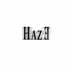 H a z e