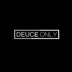 DeuceOnly
