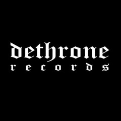 DETHRONE RECORDS