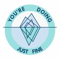You're Doing Just Fine