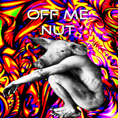 Off Me Nut