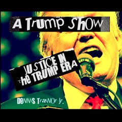 A Trump Show with Dennis Trainor Jr