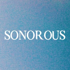 SONOROUS