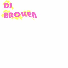 Dj Broken