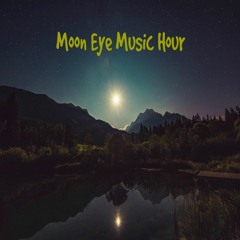 Moon Eye Music Hour Podcast