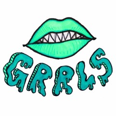 GRRLS