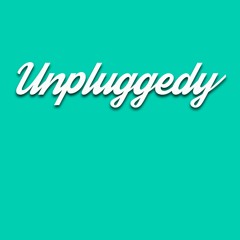 Unpluggedy