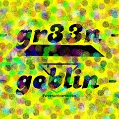 Gr33n Goblin Productions