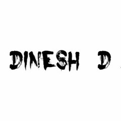 Dinesh D #Official