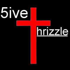 5thrizzle