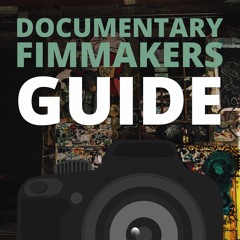 Documentary Filmmakers Guide