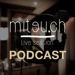 miteu.ch - live session podcast