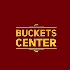 Buckets Center