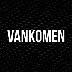 VANKOMEN