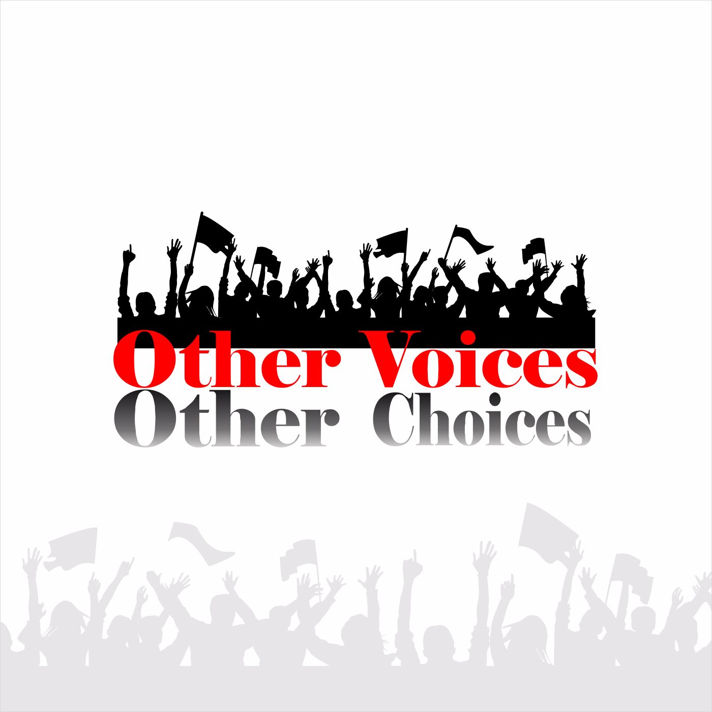 Other Voices, Other Choices