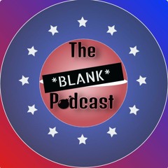 The *Blank* Podcast