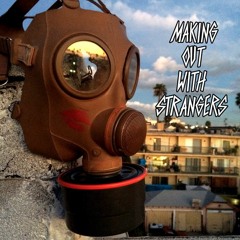 Making Out With Strangers