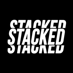 STACKED