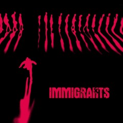 Immigrants