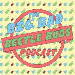 Big Bad Beetle Buds