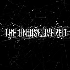 The Undiscovered