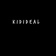 K I D I D E A L