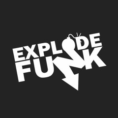 EXPLODE FUNK