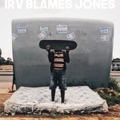 IRV BLAMES JONES 🚬