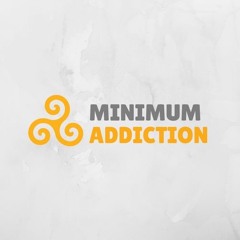 Minimum Addiction (Label)