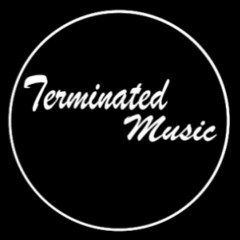 TerminatedMusic