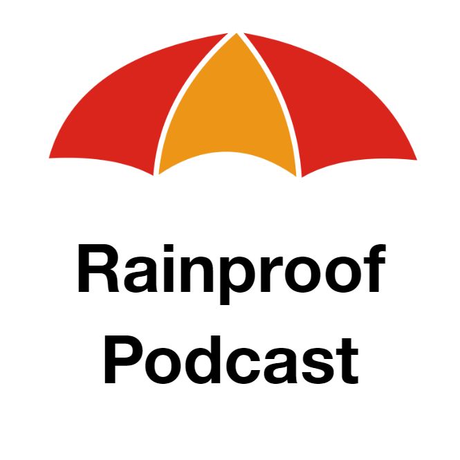 Rainproof Podcast