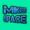 MikeeSpace
