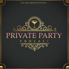 Private Party Podcast