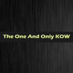 The One And Only KOW