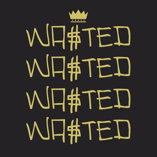 WE ARE WA$TED’s avatar