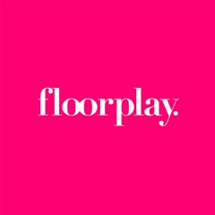 Floorplay.
