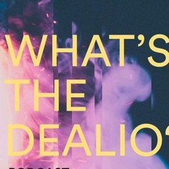 What's the Dealio?