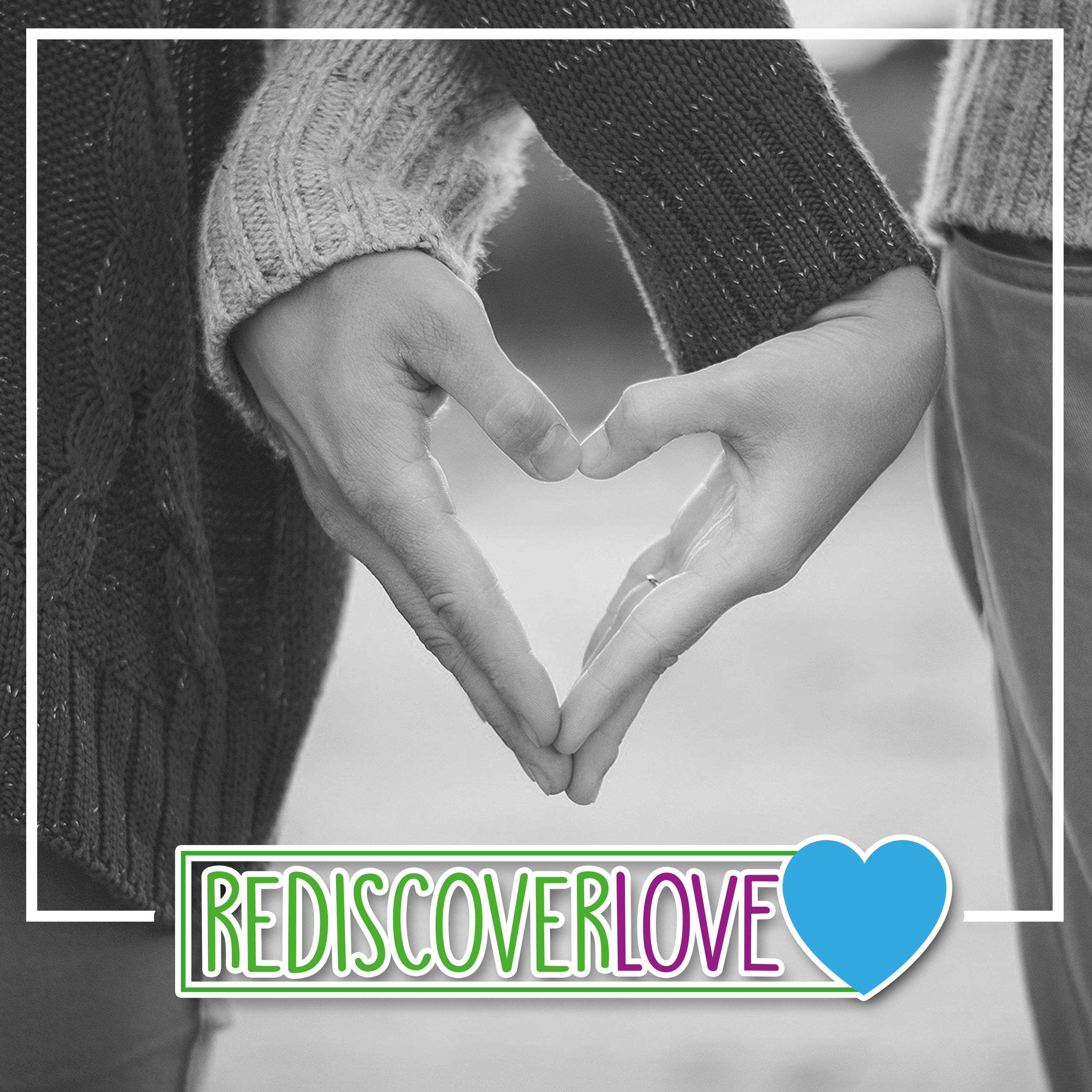 Rediscover Love