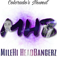 MileHi HeadBangerz